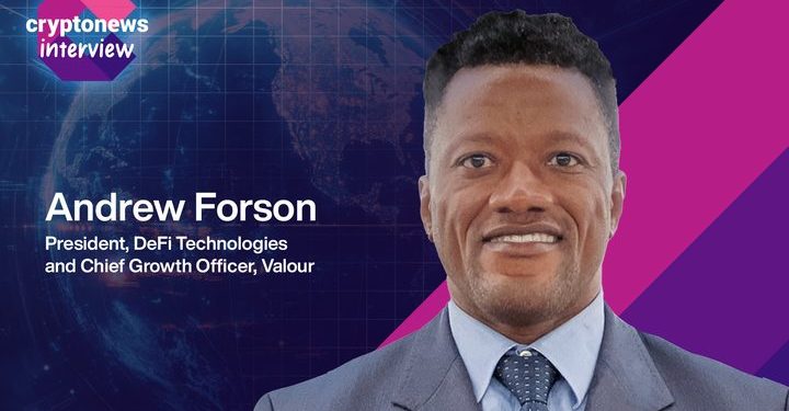 DeFi Technologies’ Andrew Forson: ‘The Line Between TradFi and DeFi Will Be Blurred’