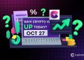 Why Is Crypto Up Today? – October 27, 2025