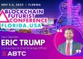 ERIC TRUMP TO SPEAK AT BLOCKCHAIN FUTURIST CONFERENCE FLORIDA 2025