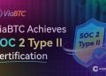 ViaBTC Achieves SOC 2 Type II Certification and Higher Standards in Mining Pool Security