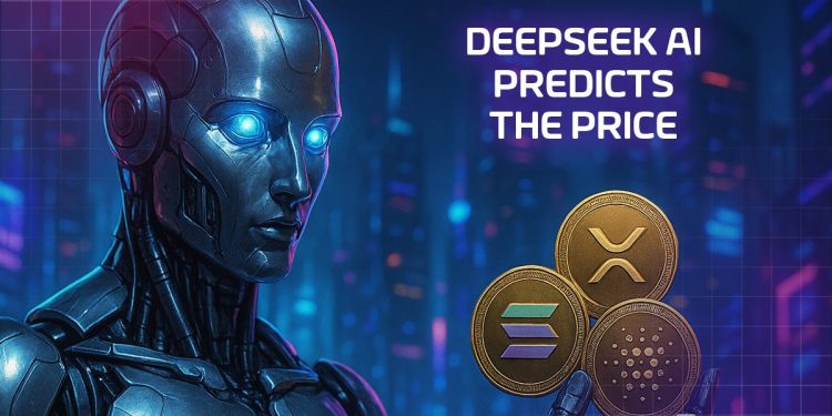 China’s DeepSeek AI Predicts the Price of XRP, Solana, Cardano by the End of 2025