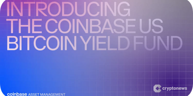 Coinbase Asset Management Unveils a Bitcoin Yield Fund for Accredited US Investors