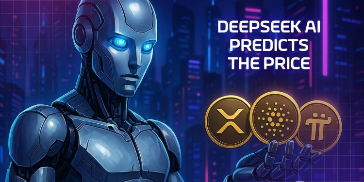 China’s DeepSeek AI Predicts the Price of XRP, Cardano, Pi Coin by the End of 2025