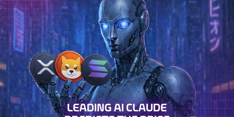 Leading AI Claude Predicts the Price of XRP, Shiba Inu and Solana By the End of 2026